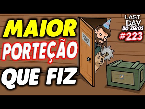 MAIOR PORTEÇÃO DE BASE QUE FIZ NA CONTA - LAST DAY DO ZERO 5 #223