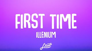 Illenium - First Time (Lyrics)