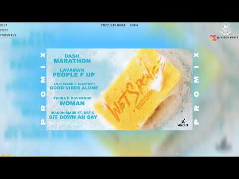 Wet Sponge Riddim Promix - Lavaman | Dash |Terra D Governor |Luni Spark & Electrify &More| 2022 Soca