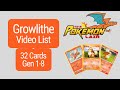 Growlithe Video List - 32 (Gen 1-8) cards for the Pokémon Growlithe. Gotta Catch Em All!