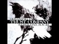 Trust Company - Skies Will Burn [Dreaming in ...