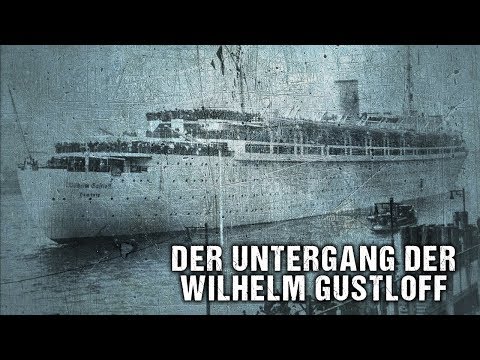 Der tragische Untergang der Wilhelm Gustloff [PLW History #02]