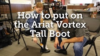 How to put on the Ariat Vortex Tall Boot