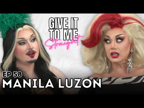 MANILA LUZON | Give It To Me Straight | Ep 58