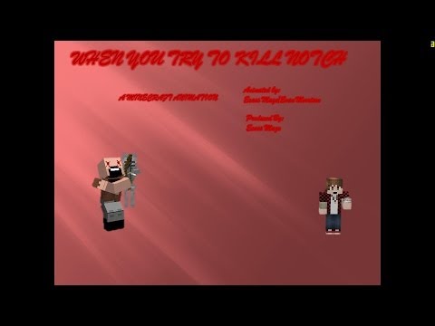 When You Try TO Kill Notch (A Minecraft Animation)