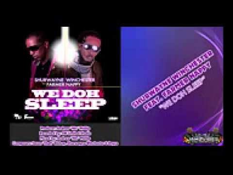 NEW Shurwayne Winchester Feat Farmer Nappy - WE DOH SLEEP 2014 Carnival Soca
