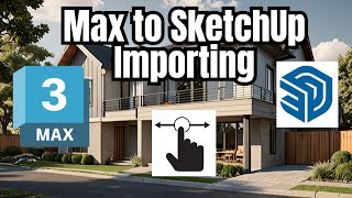 3ds Max to SketchUp 2022 | Complete Guide on How to Convert 3ds Max Files to SketchUp