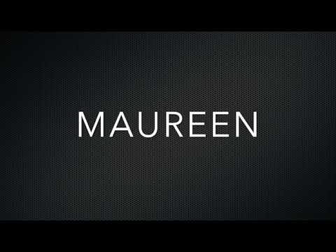 How to Pronounce Maureen