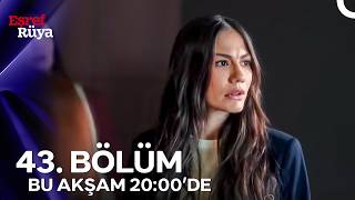 Eşref Rüya 43. Bölüm Fragmanı