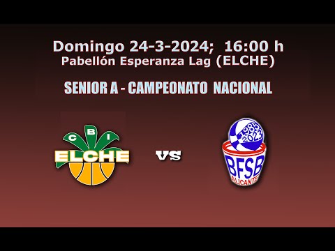 BFSB Alicante Senior Nacional vs CBI  Elche en Elche en Marzo 2024