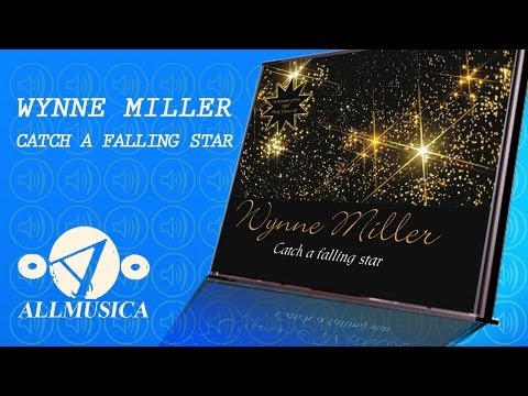 Catch a Falling Star - Wynne Miller 
