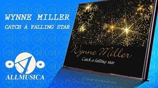 Catch a Falling Star - Wynne Miller 