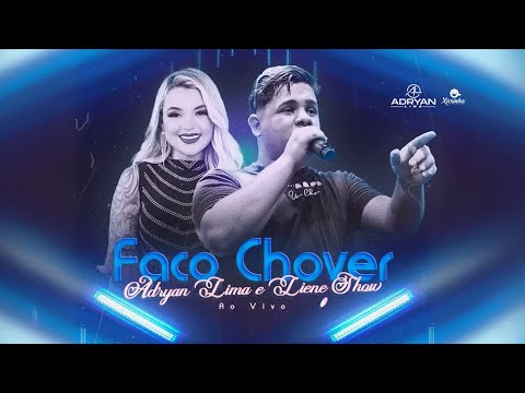 FAÇO CHOVER - Adryan Lima & Liene a Rainha -Ao vivo na praça