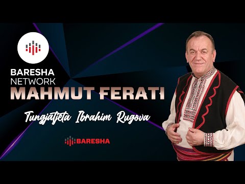Mahmut Ferati - Tungjatjeta Ibrahim Rugova