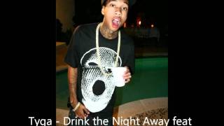 Tyga - Drink the Night Away feat The Game &amp; Mario
