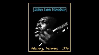 John Lee Hooker - Salzburg, Germany 1976  (Complete Bootleg)