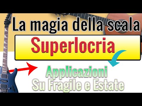 LA MAGIA DELLA SCALA SUPERLOCRIA (minore melodica)