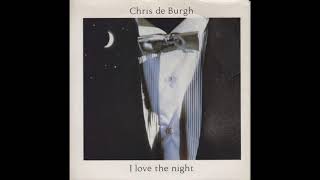 Chris De Burgh - (The Ecstasy Of Flight) I Love The Night (Torisutan Extended)