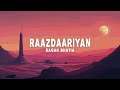 Sagar Bhatia, Gaurav Chatterji - Raazdaariyan  (Lyrics)