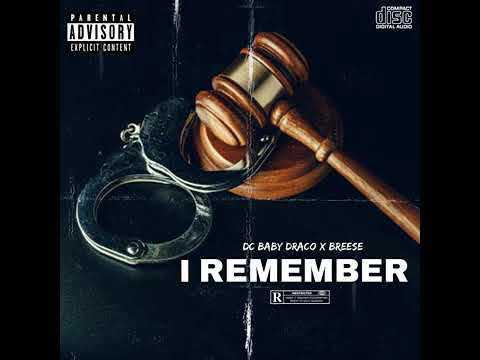 DC Baby Draco x Breese - I Remember (Clean)