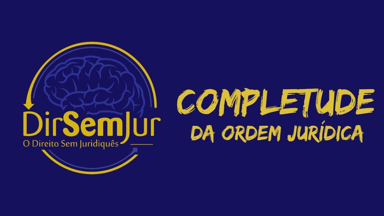 Completude da ordem jurídica (lacunas do Direito). Bobbio, Luhmann e Tércio Sampaio Ferraz Jr.