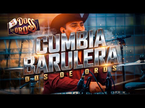 Dos De Oros CUMBIA BARULERA