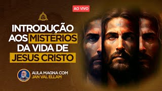 Os Mistérios da Vida de Jesus - Curso por Jan Val Ellam
