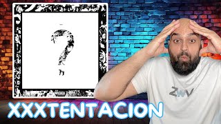 XXXTENTACION - ? FULL ALBUM REACTION