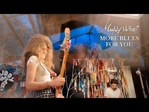 More Blues For You - Muddy What?