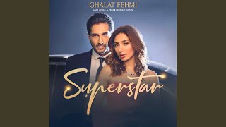 Video thumbnail of "Asim Azhar - Ghalat Fehmi (From "Superstar")"