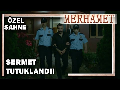 Sermet Tutuklandı! - Merhamet Özel Klip