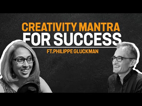 Ep 45 w/ Philippe Gluckman - You NEED a creativity mantra for your career journey