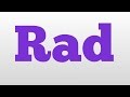 Rad meaning and pronunciation