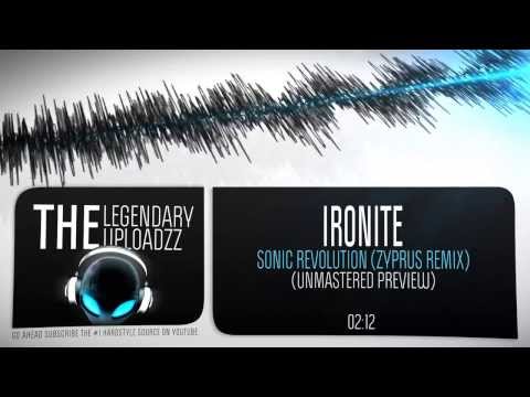 Ironite - Sonic Revolution (Zyprus Remix) [HQ + HD PREVIEW]