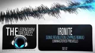 Ironite - Sonic Revolution (Zyprus Remix) [HQ + HD PREVIEW]