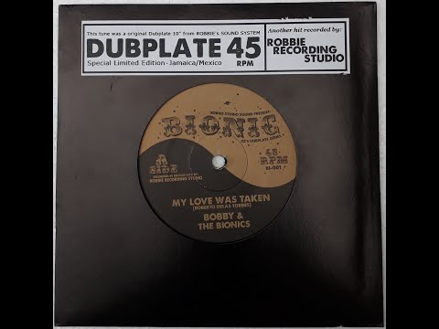 My Love Was Taken - Bobby & The Bionics (Official Audio)