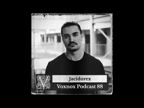 Voxnox Podcast 088 - Jacidorex