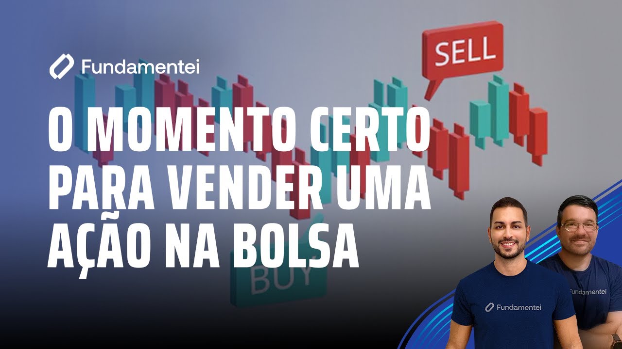 Qual o momento CERTO de VENDER uma AÇÃO?
