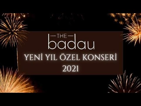 The Badau Yılbaşı Özel Konseri 2021