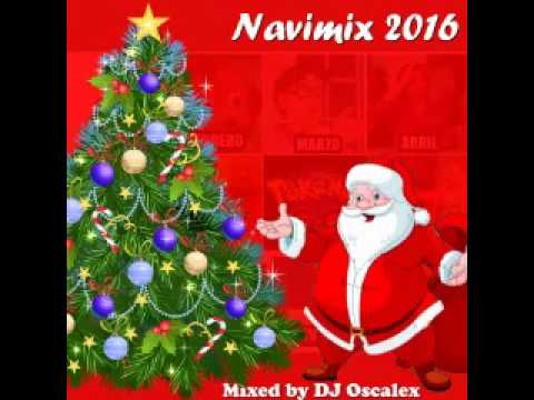 DJ OSCALEX   MIX DE FIN DE AÑO 2016 (NAVIMIX PARTE 2)