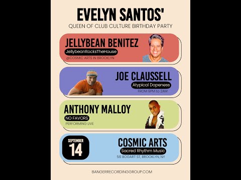 JELLYBEAN BENITEZ, ANTHONY MALLOY & JOE CLAUSSELL @ COSMIC ARTS IN BROOKLYN FOR EVELYN SANTOS