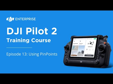 Understanding How PinPoints On DJI Pilot 2 Work - Episode 13
