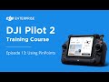 Understanding How PinPoints On DJI Pilot 2 Work - Episode 13