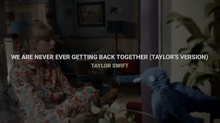 Taylor Swift - We Are Never Ever Getting Back Together (Taylor&#39;s Version) | Español &amp; English