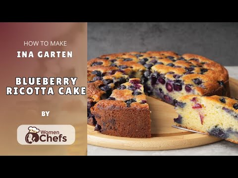 Classic Italian breakfast cake with a twist - Ina Garten Blueberry Ricotta Cake by WomenChefs