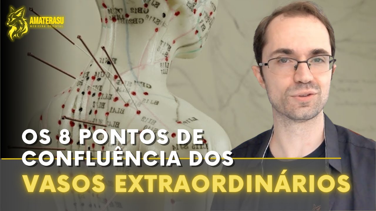 Vasos Extraordinários - Os Oito Pontos de Confluência dos Vasos