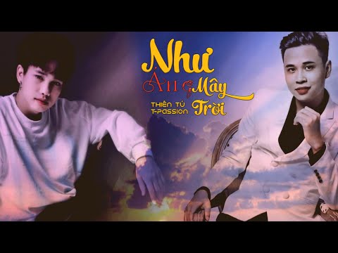 Như áng mây trời - Thiên Tú