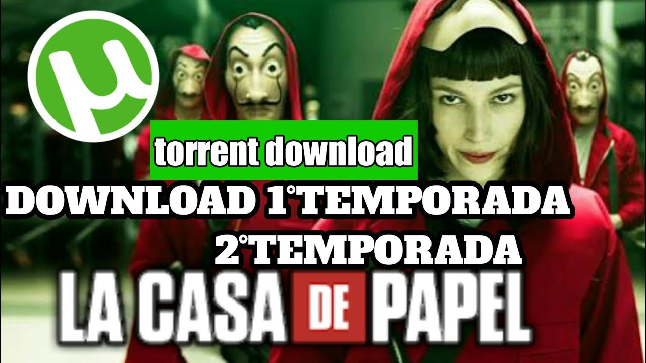 COMO BAIXAR A SERIE LA CASA DE PAPEL NO ANDROID /TORRENT/GRATIS/1° TEMPORADA 2° TEMPORADA