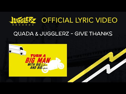 Quada, Jugglerz - Give Thanks [Lyric Video]