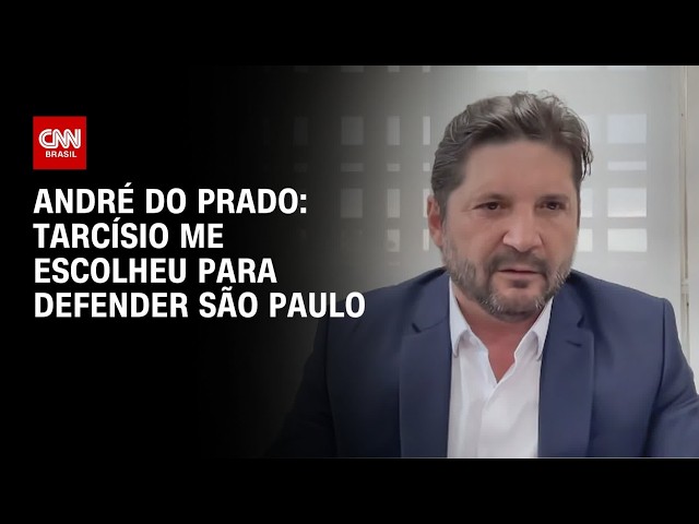 Tarcísio me escolheu para defender São Paulo, afirma André do Prado | BASTIDORES CNN